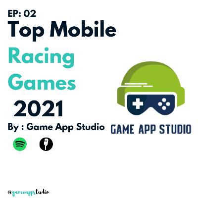 Top Mobile Racing Games of 2021
