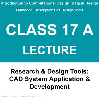 Class 17 A: Lecture - 디자인 연구와 프로젝트를 위한 CAD 도구 개발 / CAD System Application & Development for Design Research and Project