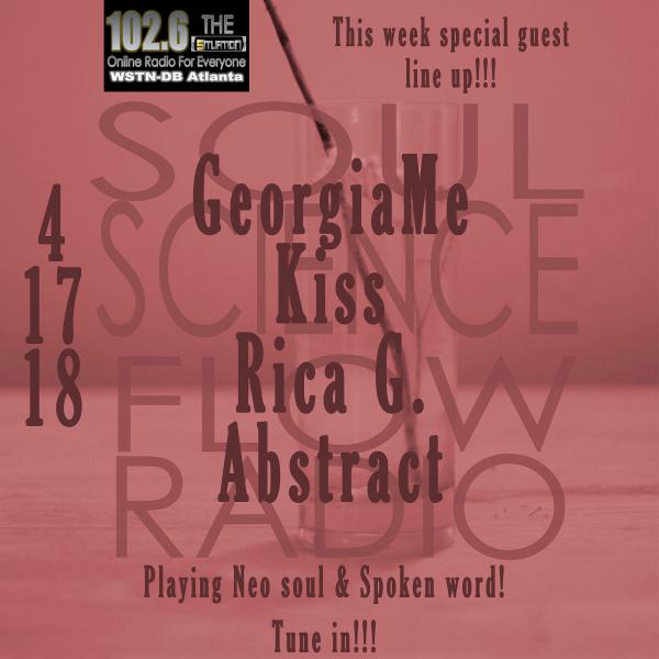 Soul Science Flow (4-17-18) wSpecial guests! Soul Science Flow (4-17-18) wSpecial guests!