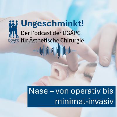 Folge 2: Nase - von operativ bis minimal-invasiv Folge 2: Nase - von operativ bis minimal-invasiv