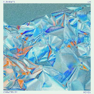 Episode LVI: Curated By REŸES Episode LVI: Curated By REŸES