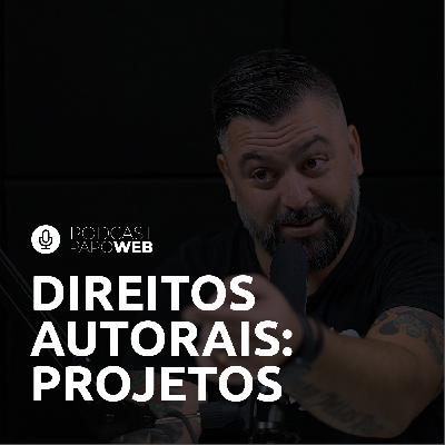 Direitos autorais e como proteger seus projetos | Podcast Papo Web #037 Direitos autorais e como proteger seus projetos | Podcast Papo Web #037