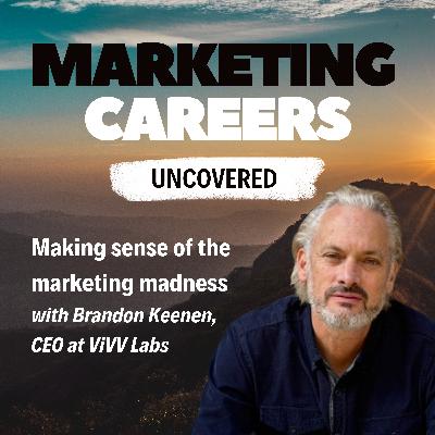 Making sense of the marketing madness – with Brandon Keenen, CEO at ViVV Labs