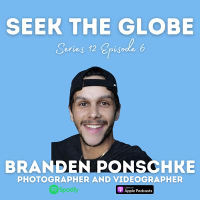 S12 E6: Travel Through Photography | Branden Ponschke