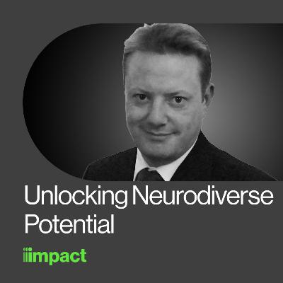 044: Unlocking Neurodiverse Potential with Steve Hill