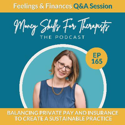 165FF: Balancing Private Pay and Insurance to Create a Sustainable Practice