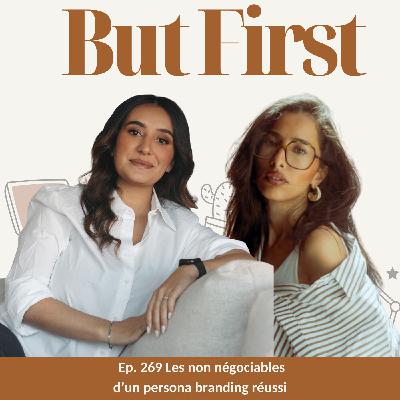 269. Personal branding réussi : les non-négociables à prendre en compte 269. Personal branding réussi : les non-négociables à prendre en compte