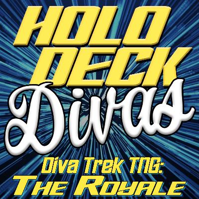 Diva Trek TNG - The Royale