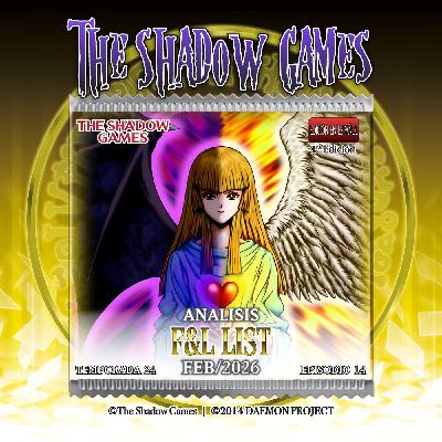 S24:E14 Análisis - F&L List [FEB, 2026]