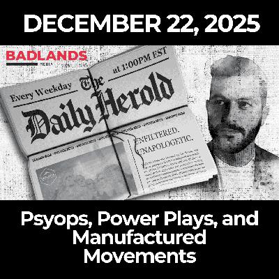 The Daily Herold: December 22 – Psyops, Power Plays, and Manufactured Movements The Daily Herold: December 22 – Psyops, Power Plays, and Manufactured Movements