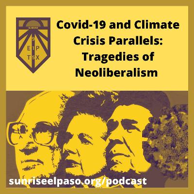 (No.6) COVID-19 and Climate Crisis Parallels: Tragedies of Neoliberalism [ft. Xavier Miranda]