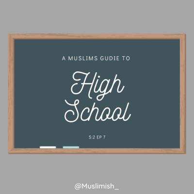 A Muslims guide to high school