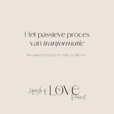 Het passieve proces van vernieuwing/transformatie voor jou als christen. En waarom het zo geweldig is! [9]