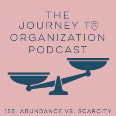 158: Abundance and Scarcity - What do I do when I don't have access to things during Corona?
