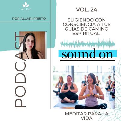 ELIGIENDO CON CONSCIENCIA A TUS GUÍAS DE CAMINO ESPIRITUAL