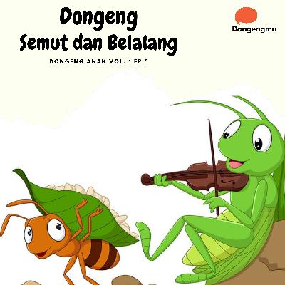 Dongeng Anak - Semut dan Belalang - Dongengmu vol 1 ep 5