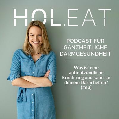 Was ist eine antientzündliche Ernährung und kann sie deinem Darm helfen? (#63)