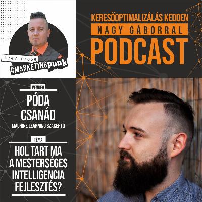 KKNG #022 | Vendég: Póda Csanád mesterséges intelligencia szakértő | Keresőoptimalizálás Kedden Nagy Gáborral #022