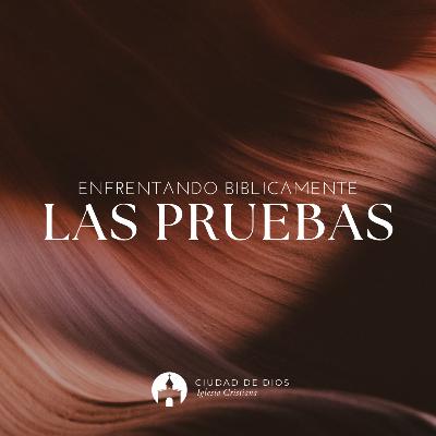 Enfrentando Biblicamente las pruebas - Ps. Alejandro Mascareño