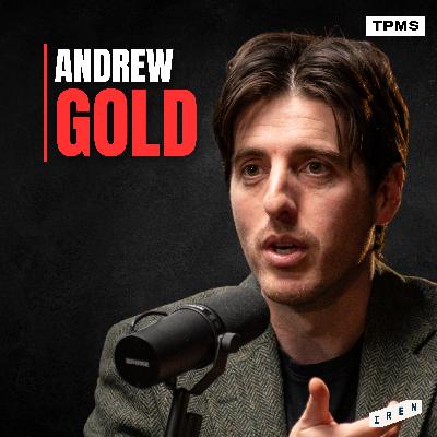 #142 – Andrew Gold – The Incentives Driving Radicalisation on Both Sides