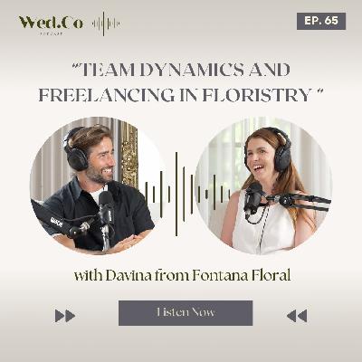 Team Dynamics and Freelancing in Floristry : Fontana Floral
