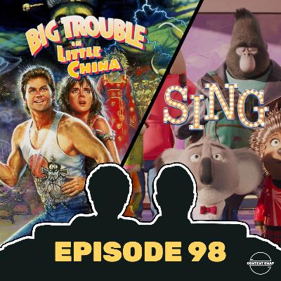 98. Big Trouble in Little China & Sing 98. Big Trouble in Little China & Sing