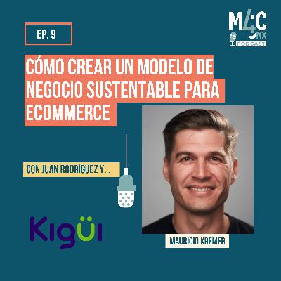 Cómo crear un modelo de negocio sustentable para eCommerce, con Mauricio Kremer [092]