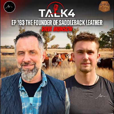 How Dave Munson Turned Rugged Leather Into a 100-Year Brand | Saddleback Leather | TALK4 EP 163 How Dave Munson Turned Rugged Leather Into a 100-Year Brand | Saddleback Leather | TALK4 EP 163
