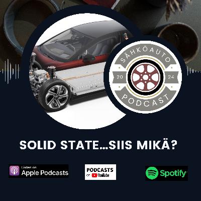 8. Solid State...siis mikä?