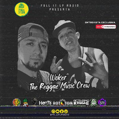 PULL IT UP RADIO – EMISIÓN 28 - Woker desde Reggae Music Crew