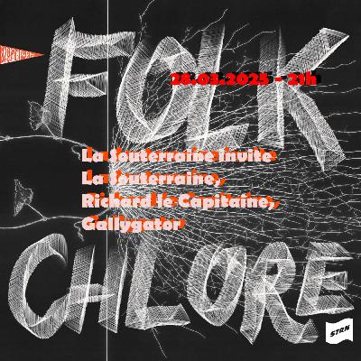 La Souterraine Radio : La Souterraine x Richard le Capitaine x Gallygator // 28.03.2025
