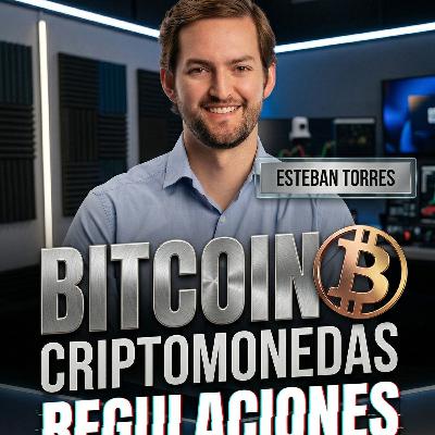 176. Esteban Torres - Bitcoin, Criptomonedas, Regulaciones en Ecuador