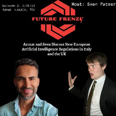 Episode 2: Sven Patzer and Aamar Hussain Discuss Recent ChatGPT Ban in Italy and Regulating AI: Navigating the Reality of Bans, Frameworks, and Ethical Concerns