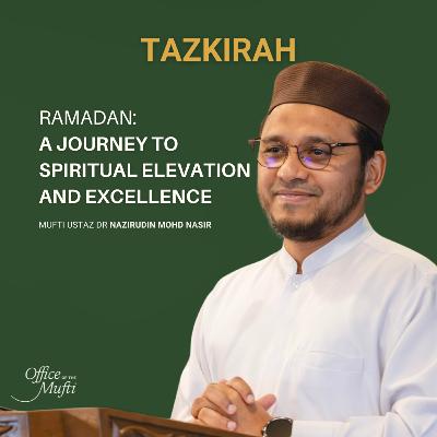 Ramadan: A Journey to Spiritual Elevation and Excellence