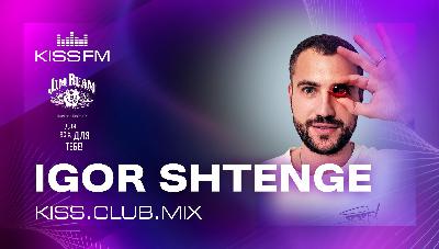IGOR SHTENGE - KISS.CLUB.MIX (15.04.26)