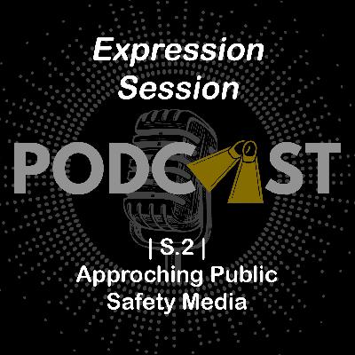 | S.2 | Expression Session: Approaching Public Safety Media - CA Water Safety Summit