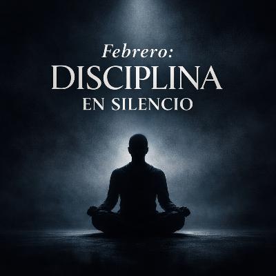 Feberero: Disciplina en Silencio Feberero: Disciplina en Silencio