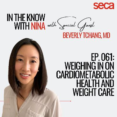 Ep. 061: Weighing In on Cardiometabolic Health and Weight Care Ep. 061: Weighing In on Cardiometabolic Health and Weight Care