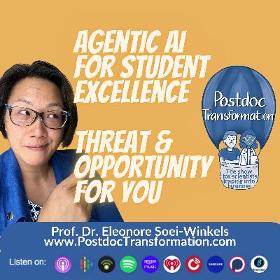 Agentic AI for student excellence is your threat and opportunity as an educator, PostdocTransformation (SocialClip), Prof. Dr. Eleonore Soei-Winkels