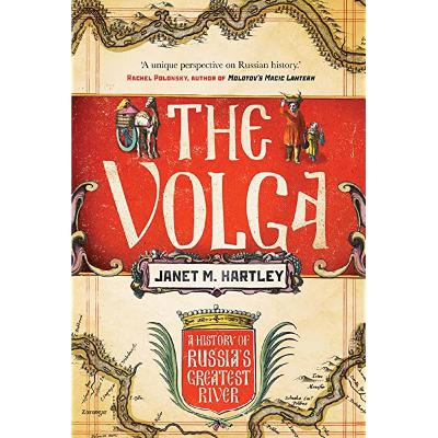 A Book Review - The Volga: A History by Janet M. Hartley A Book Review - The Volga: A History by Janet M. Hartley