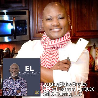 Lorraine Elaine Bradley; CEO of Diamond Marquee Grill & Catering, LLC