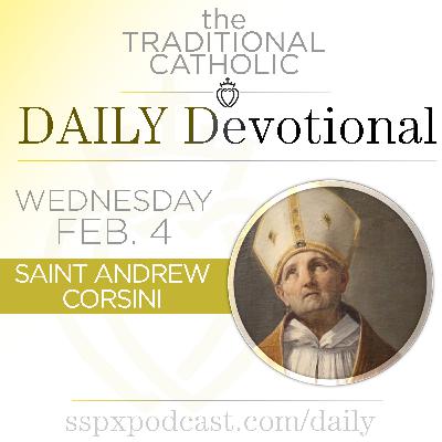 Feb 4 – S Andrew Corsini