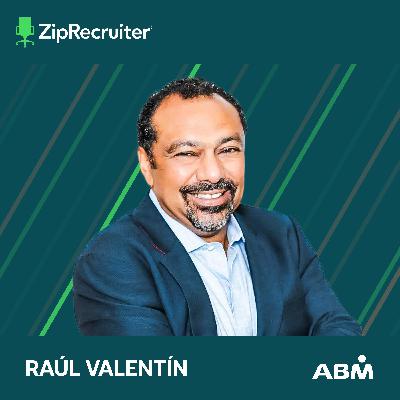 How this HR Team Supports 100,000 Employees Across 20,000 Sites by “Walking in Their Shoes” | ABM Industries CHRO Raúl Valentín