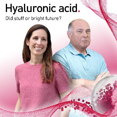 Hyaluronic acid: Old stuff or bright future? Hyaluronic acid: Old stuff or bright future?