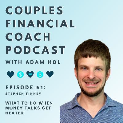 Episode 61 - What To Do When Money Talks Get Heated Episode 61 - What To Do When Money Talks Get Heated