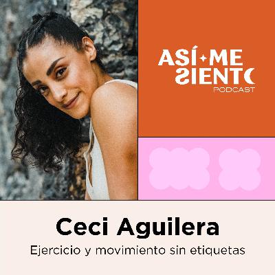 85. Sanar mi relación con el ejercicio y el movimiento | Ceci Aguilera