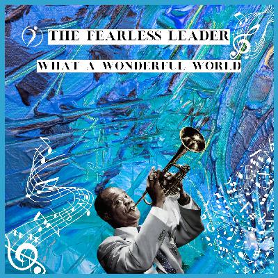 WHAT A WONDERFUL WORLD!