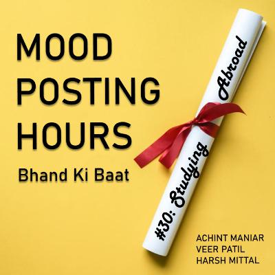 Episode 30: Studying Abroad | Mood Posting Hours