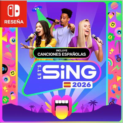 Reseña | Let's Sing 2026 con éxitos de España