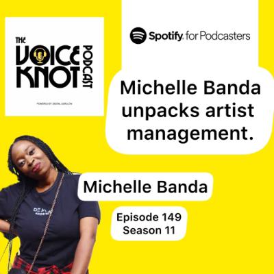 Michelle Banda on The Voice Knot Podcast |All things artist management | Michelle Banda on The Voice Knot Podcast |All things artist management |
